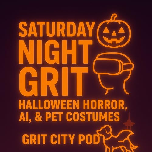 GCP: Saturday Night Grit – Halloween Horror, AI Houses & Pet Costumes Podcast Por arte de portada