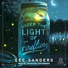 Under the Light of Fireflies Audiolibro Por Lee Sanders arte de portada