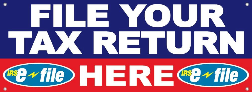 4 Less Co 18x48 Inch FILE YOUR TAX RETURN HERE Vinyl Banner Income Tax E-File Sign With Grommets bb