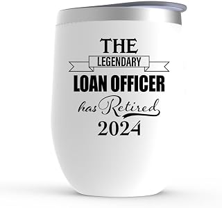 The Legendary Loan Officer Has Retired 2024 Wine Tumbler Glass with Lid, Stainless Steel - 12 oz, White - Retirement Gifts for Mortgage Originator Bank Creditor Lending Mortgage Broker