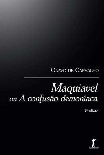 Maquiavel ou A confusão demoníaca (Portuguese Edition)