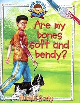 Do I have bendy bones? (Ask Me Why, Human Body) - Book  of the Ask me Why