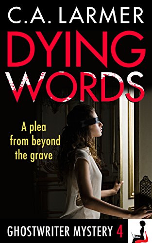 Dying Words (A Ghostwriter Mystery Book 4)