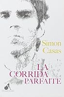 La corrida parfaite (LITT GENERALE) 2846265100 Book Cover