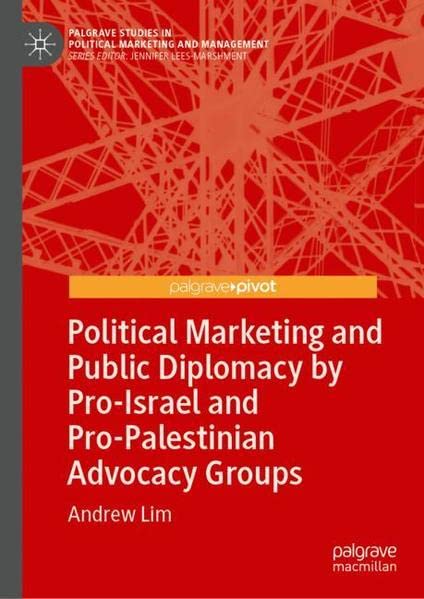 Buy Political Marketing and Public Diplomacy by Pro-Israel and Pro-Palestinian Advocacy Groups — BookShops.in