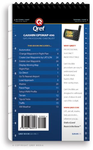 Garmin GPSMAP 496 Qref Checklist (Qref Avionics Quick Reference)      Spiral-bound – December 15, 2008