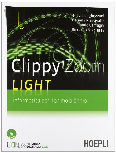  Clippy Zoom Light. Informatica per il 1° biennio. Con CD-ROM