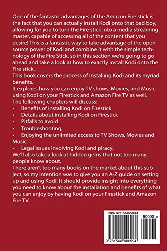 How to Install Kodi on Firestick: A Step by Step User Guide How to Install Kodi on Amazon Fire Stick (the 2017 updated user guide, tips and tricks, ... tv, by amazon echo,digital media,internet)