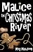 Malice in Christmas River: A Christmas Cozy Mystery (Christmas River Cozy, Book 4)