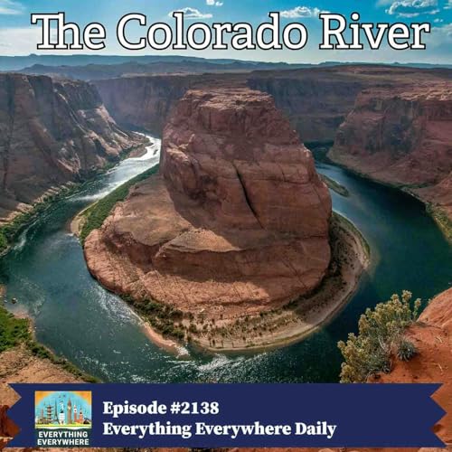 Colorado River: The River That Built the American West