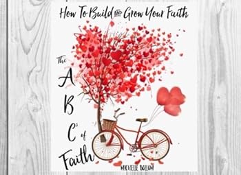 Paperback ABCs Of Faith: How To Build And Grow Your Faith Book