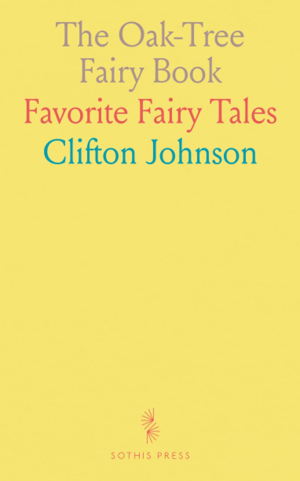 The Oak-Tree Fairy Book: Favorite Fairy Tales