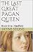 The Last Great Pagan Queen: Book One: Hædfeld