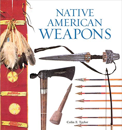 Native American Weapons Native American Weapons