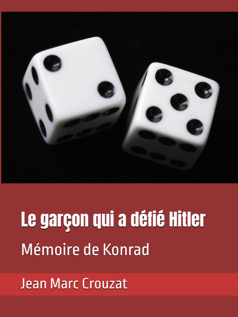JMC : Le garçon qui a Défié Hitler: Mémoire de Konrad