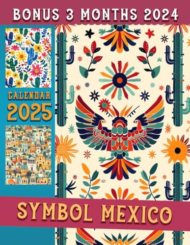 Symbol Mexico Calendar 2025: 15 Months From Oct 2024 to Dec 2025 for Organizing & Planning with the Vintage Country for Adults| Perfect Gift for Birthday, All Holiday