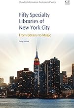 50 Specialty Libraries of New York City: From Botany to Magic