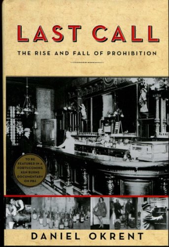 Last Call: The Rise and Fall of Prohibition