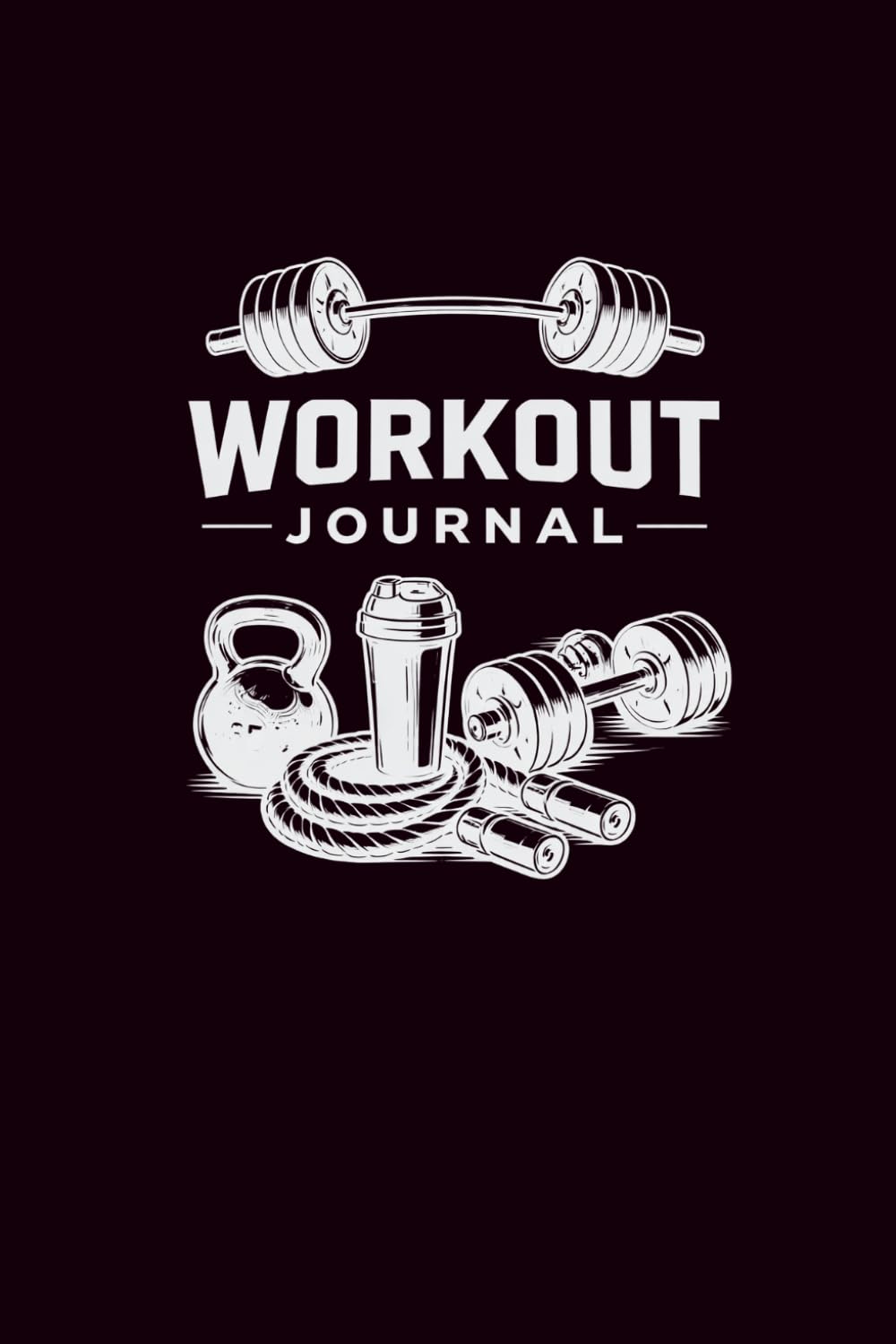 Workout Journal: 180-Page Fitness Log to Track Training, Build Discipline, and Measure Progress