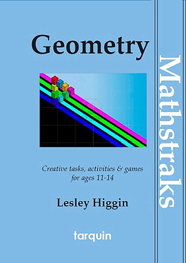 MathsTraks: Geometry: Creative Tasks, Activities & Games for Ages 11-14