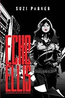 Echo Ellis: Adventures of a Girl Reporter 1508572542 Book Cover
