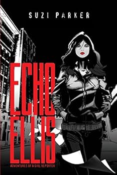Paperback Echo Ellis: Adventures of a Girl Reporter Book