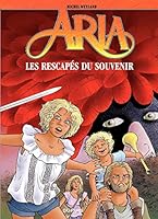 Aria - Tome 33 - Les rescapés du souvenir 2800149248 Book Cover
