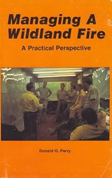 Paperback Managing a Wildland Fire: A Practical Perspective Book
