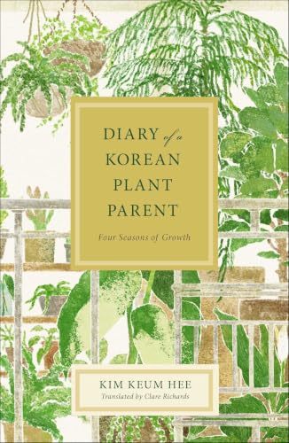 Diary of a Korean Plant Parent: Four Seasons of Growth