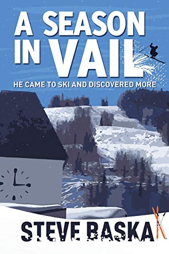A Season in Vail: He Came to Ski and Discovered