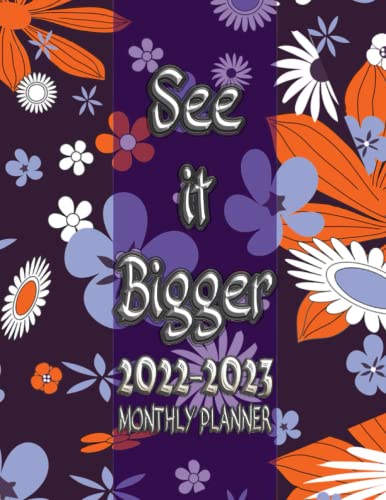 See It Bigger Planner 2022-2023 Monthly: 2 Year Monthly Planner Calendar Schedule and Organizer, January 2022 to December 2023 - 24 Months For To do list and All Purposes, Floral Cover image 2