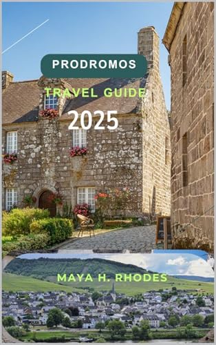 PRODROMOS TRAVEL GUIDE 2025 (The Explorer’s Compass Book 2)