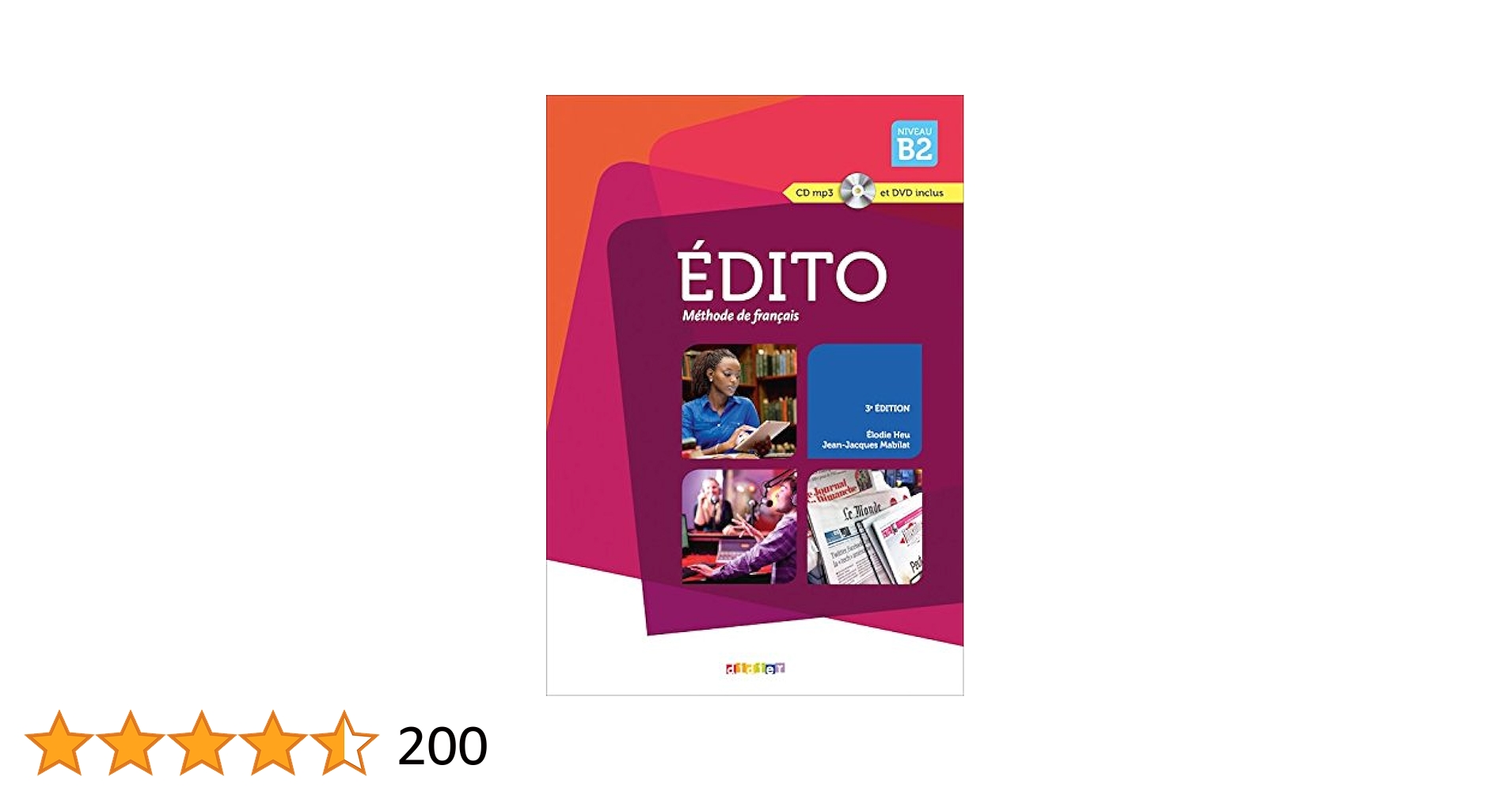 Edito methode de francais niveau B2 [ CD MP3 et DVD inclus
