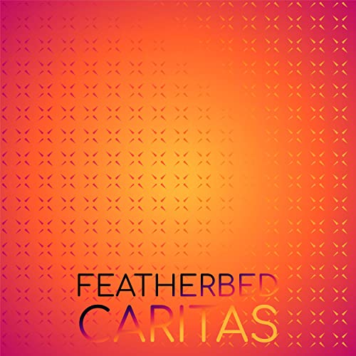  Featherbed Caritas