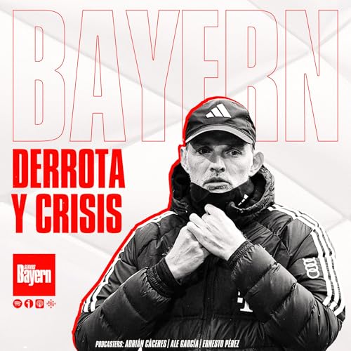 『21. BAYERN, derrota y crisis』のカバーアート