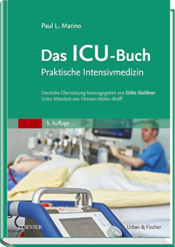 Das ICU-Buch: Praktische Intensivmedizin