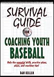 Survival Guide for Coaching Youth Baseball