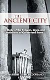 The Ancient City: A Study of the Religion, Laws, and Institutions of Greece and Rome (Dover Books on History, Political and Social Science)
