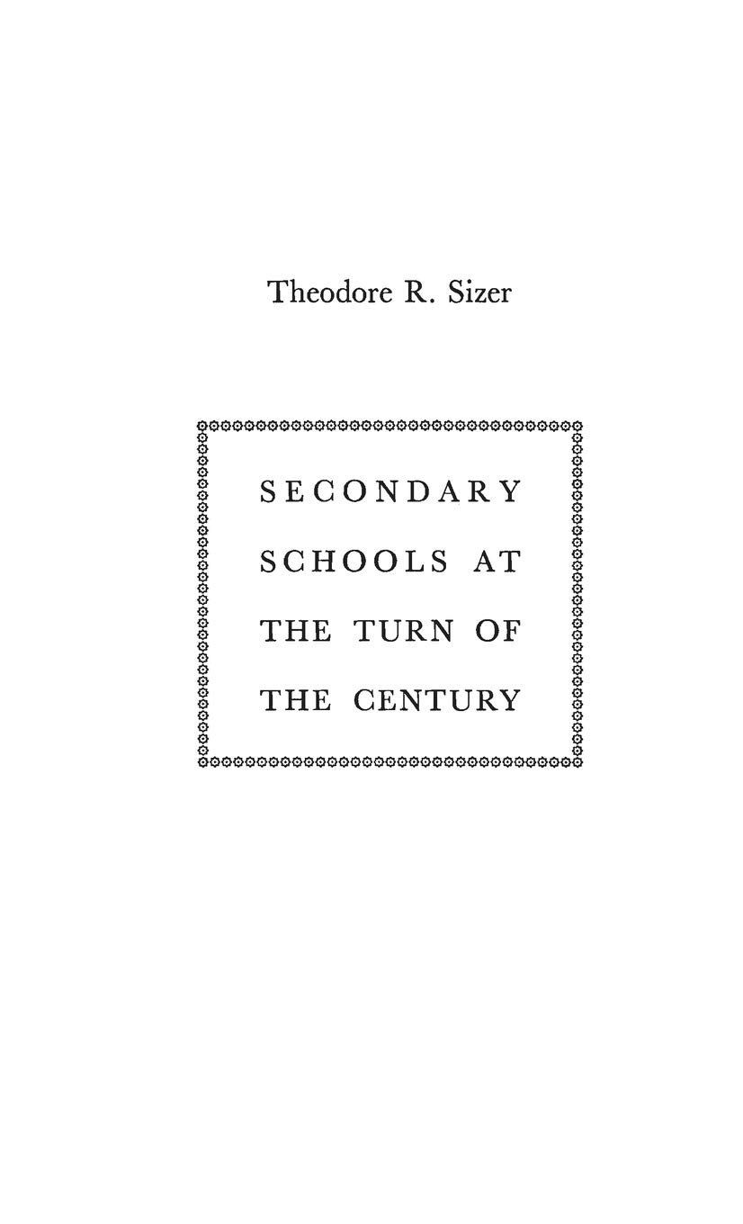 Secondary Schools at the Turn of the Century
