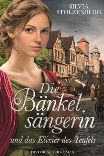 Die Bänkelsängerin und das Elixier des Teufels