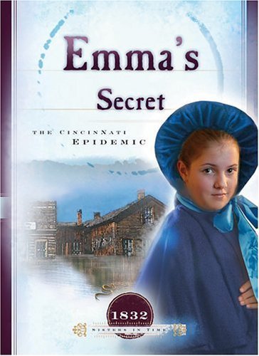 Buy Emma's Secret: The Cincinnati Epidemic (Sisters in Time) — BookShops.in