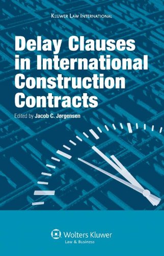 Delay Clauses in International Construction Contracts Ebook