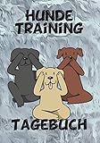 Hunde Training Tagebuch: lustig gestaltetes Tagebuch für das Hunde Training. Schöne Erinnerung an die Zeit mit deinem Welpen.