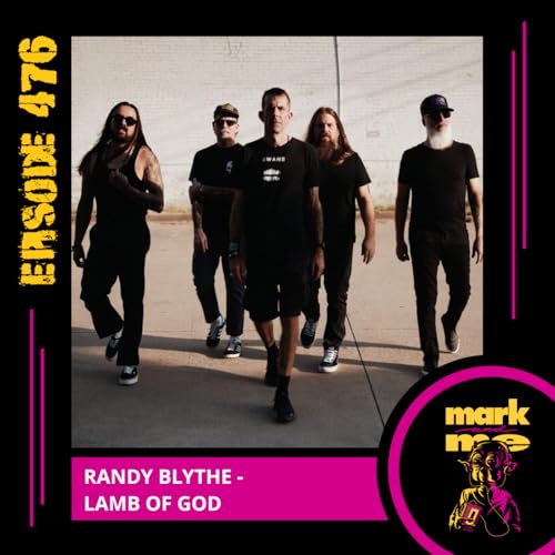 Episode 476: Randy Blythe (Lamb of God)