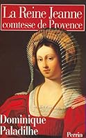 La reine Jeanne, comtesse de Provence 2262006997 Book Cover
