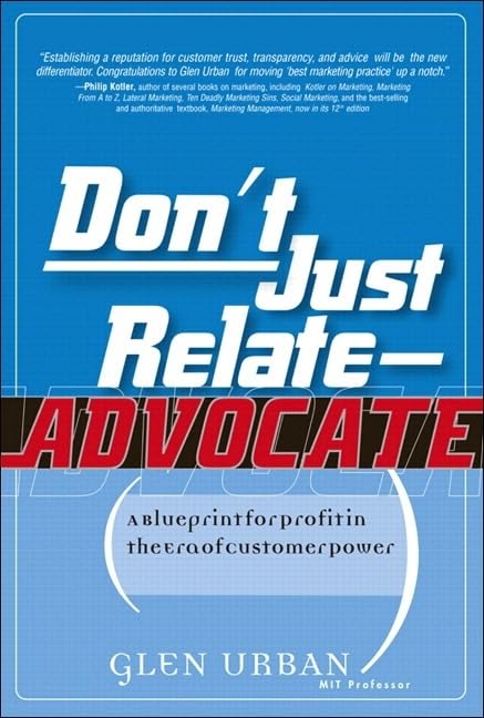 Buy Don't Just Relate--Advocate!: A Blueprint For Profit In The Era Of Customer Power — BookShops.in