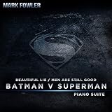 Beautiful Lie / Men Are Still Good (From 'Batman v Superman')