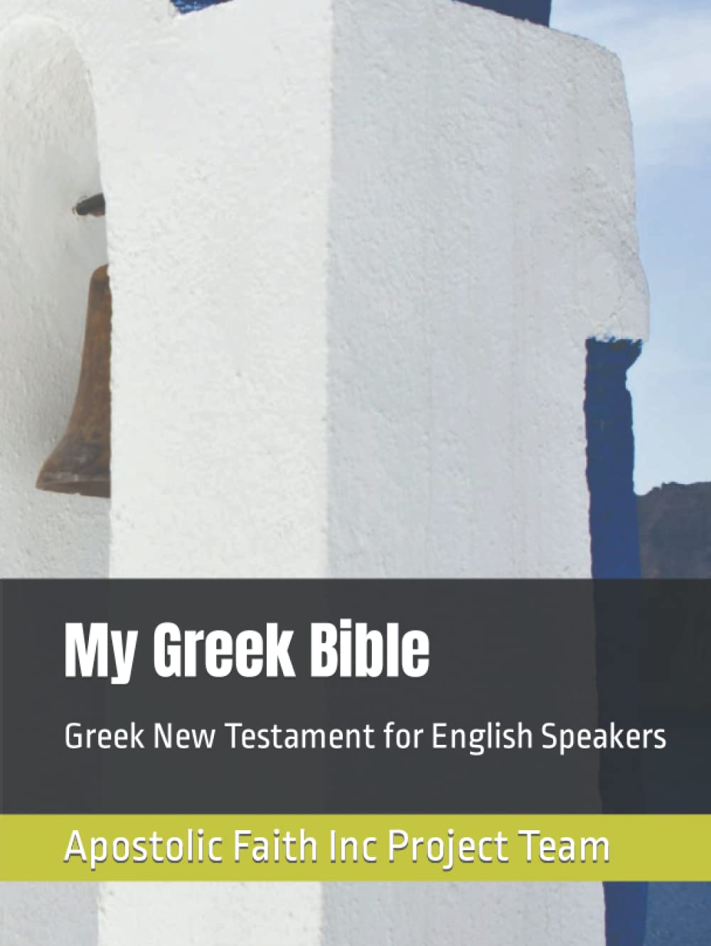 My Greek Bible: Greek New Testament for English Speakers
