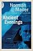 Ancient Evenings: A Novel