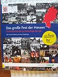  Das große Fest der Hessen: Die Geschichte der 50 Hessentage seit 1961